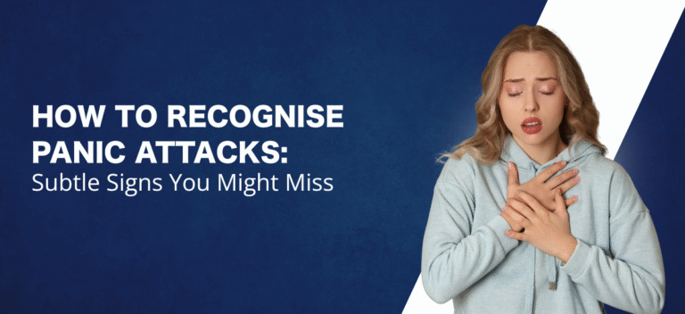 How to Recognize Panic Attacks: Subtle Signs You Might Miss