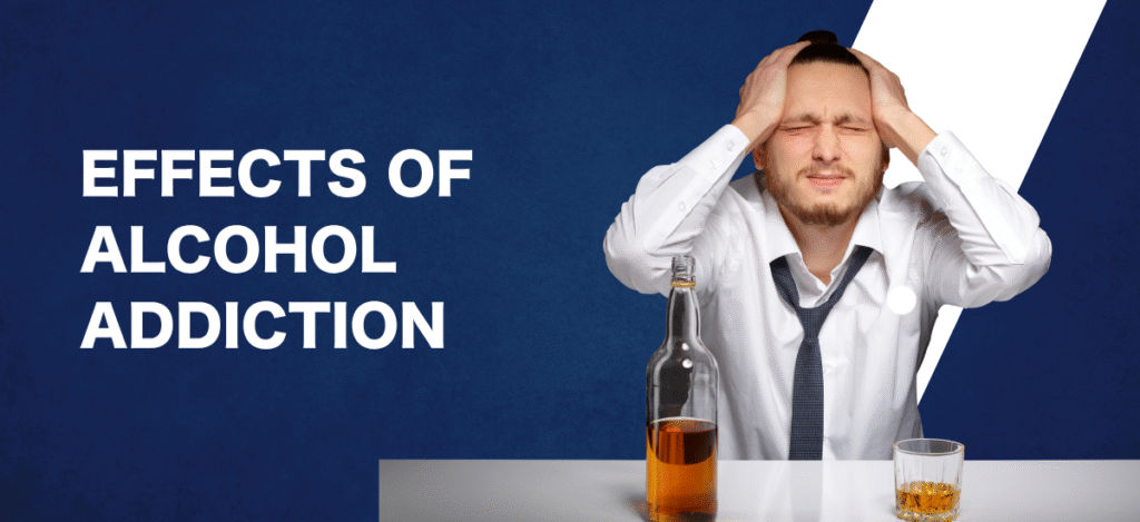 Effects of alcohol addiction